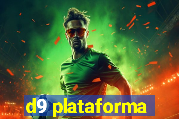 d9 plataforma